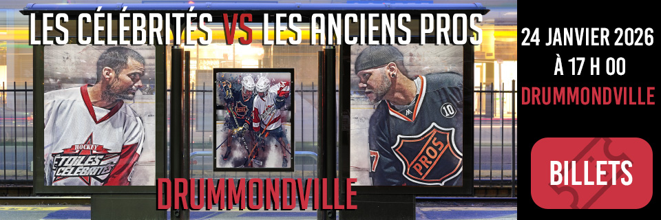 Clbrits vs Anciens Pros du Hockey - DRUMMONDVILLE
