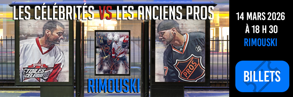 Clbrits vs Anciens Pros du Hockey - RIMOUSKI